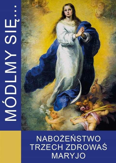 Nabożeństwo Trzech Zdrowaś Maryjo - modlitewnik