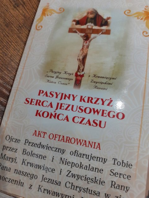 Pasyjny Krzyż Serca Jezusowego Końca Czasu akt