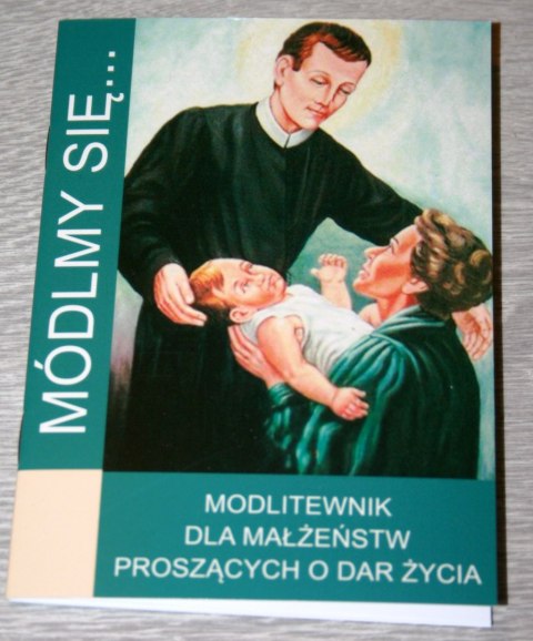 Modlitewnik dla małżeństw proszących o dar życia